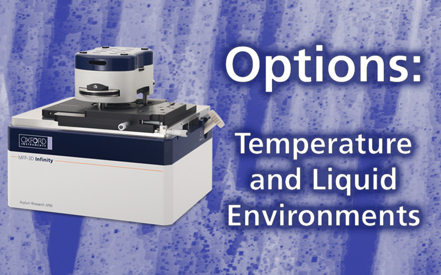 MFP-3D Accessories: Control Temperature & Liquid Environments